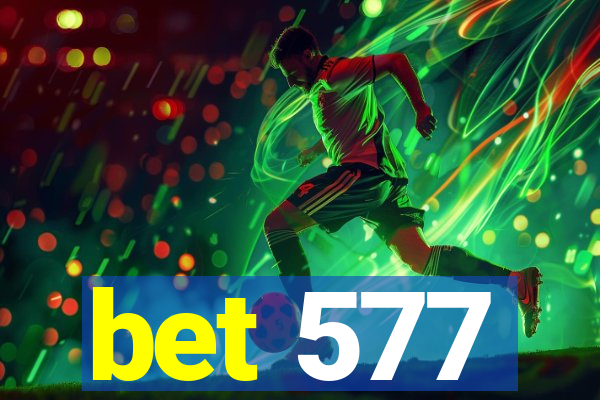 bet 577